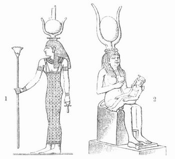 Fig. 1. Isis, in der Rechten das Papyruszepter der Göttinnen, in der Linken die Hieroglyphe »Leben« haltend. – Fig. 2. Isis mit Horos (Berliner Museum).